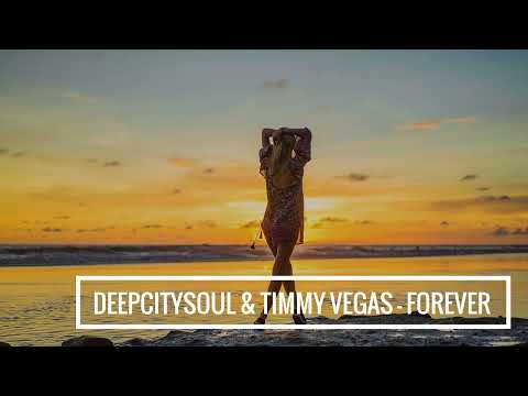 Deepcitysoul & Timmy Vegas feat Jennifer Wallace - Forever