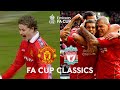 Manchester United V Liverpool Classic FA Cup Matches Over The Years Emirates FA Cup