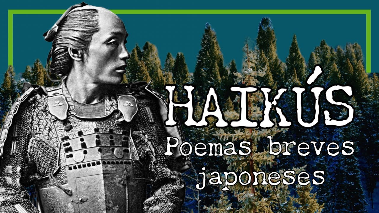 HAIKÚS, POEMAS BREVES JAPONESES, (1ra parte).