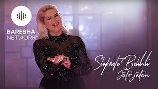 Shyhrete Behluli - Jeto Jetën