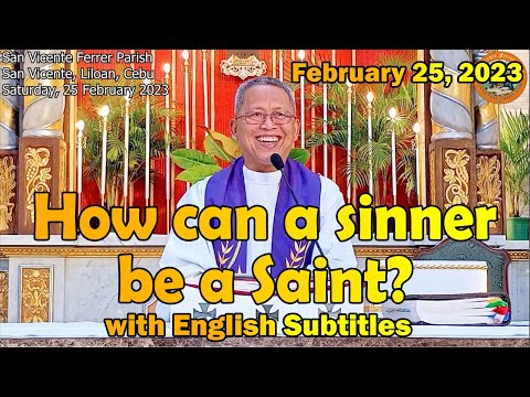 "How can a sinner be a Saint?"  l February 25, 2023 Homily with English subtitles