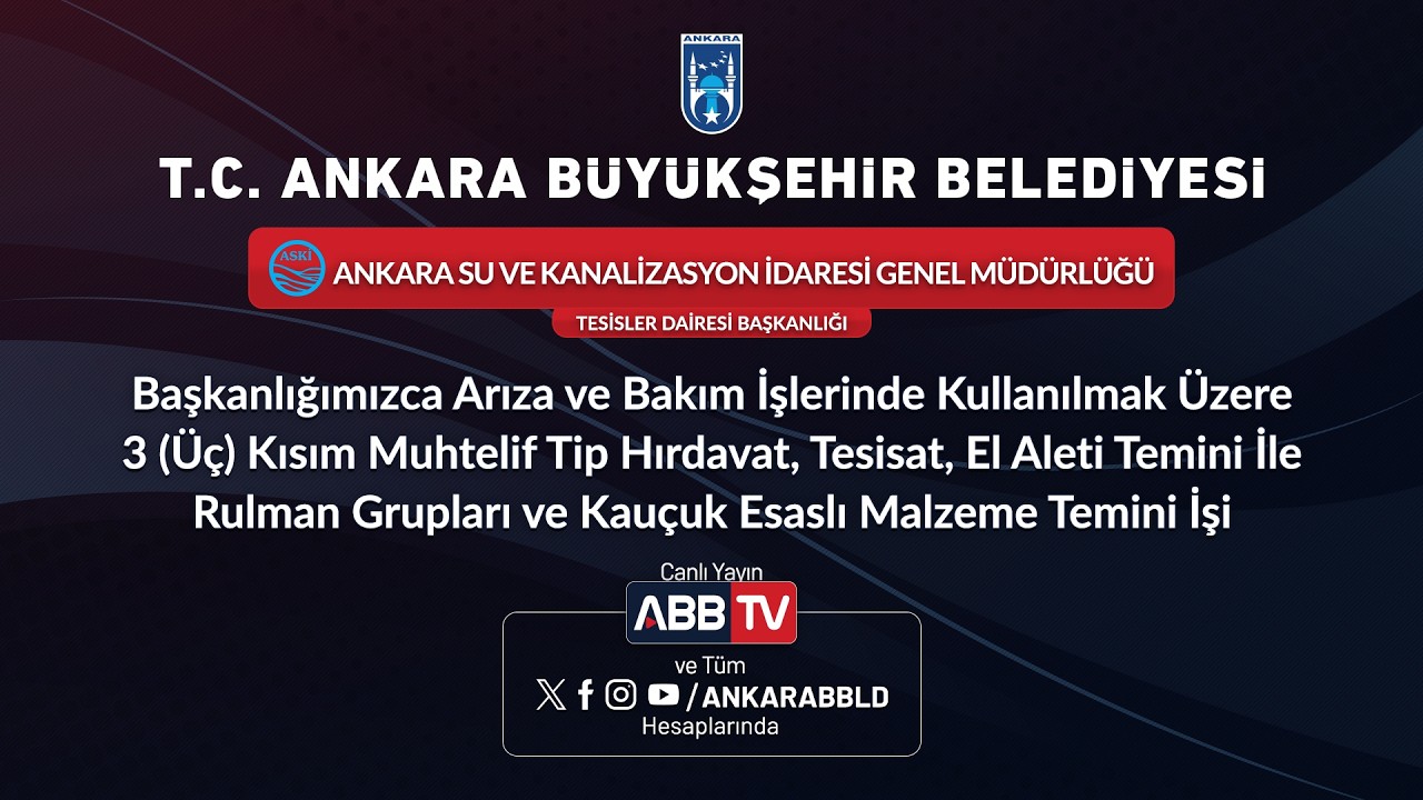 ASKİ-3 Kısım Muhtelif Hırdavat,Tesisat,EI Aleti Temini İle Rulman Grupları ve KauçkMalzme Temini İşi