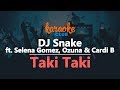 DJ Snake - Taki Taki (ft. Selena Gomez, Ozuna, Cardi B) [Karaoke Version]