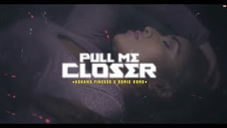 Ashana Finesse x Romie Rome - Pull Me Closer  Offi