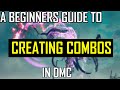 A Beginners Guide To Creating Combos In DMC