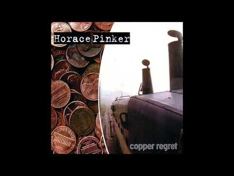 Horace Pinker - Copper Regret