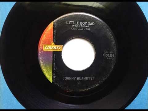 Little Boy Sad , Johnny Burnette , 1961