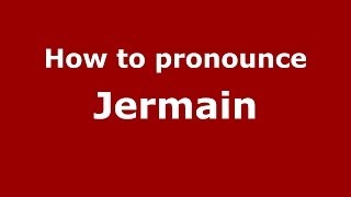 How to pronounce Jermain