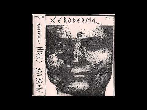 Maxence Cyrin - Xeroderma (1991) FULL ALBUM { EBM }