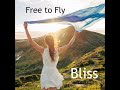 Bliss: Free to Fly