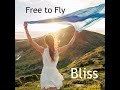 Bliss: Free to Fly