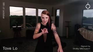Tove Lo - 9th of october (Sign Interpretation by Shelby Mitchusson)