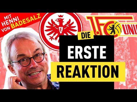 Wahnsinn in der Nachspielzeit! Eintracht Frankfurt schlägt Union (mit Henni Nachtsheim von Badesalz)