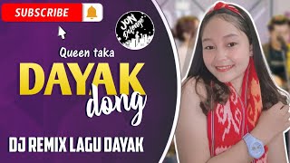 Download lagu DJ DAYAK DONG ( AAN BAGET ) - LAGU DAYAK TERBARU COVER QUEEN TAKA mp3