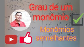 GRAU DE UM MONÔMIO | MONÔMIOS SEMELHANTES