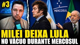 #3 MILEI DEIXA LULA NO VACUO DURANTE MERCOSUL
