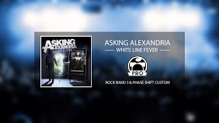 Asking Alexandria - White Line Fever | Rock Band &amp; Phase Shift Pro Drums