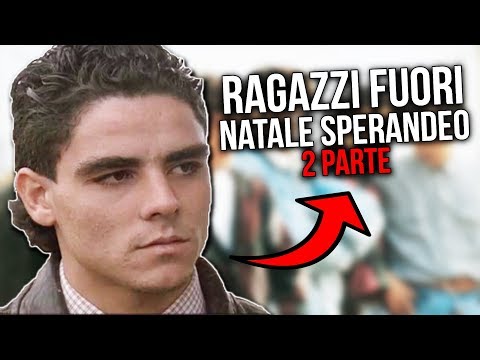 NATALE SPERANDEO - RAGAZZI FUORI - (2 PARTE)