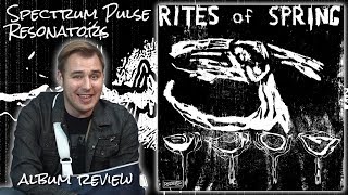 Resonators: Episode 009 - Rites Of Spring - Rites Of Spring - Album Review