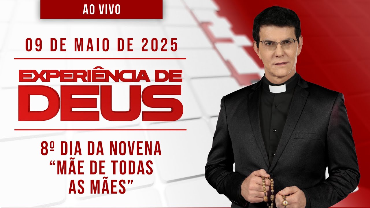 EXPERIÊNCIA DE DEUS | 09/05/25 | 8º DIA DA NOVENA MÃE DE TODAS AS MÃES | @PadreManzottiOficial​