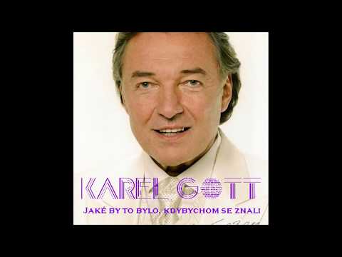 KAREL GOTT - JAKÉ BY TO BYLO KDYBYCHOM SE ZNALI (Demoverze)