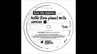 Luna City Express - Mr. Jack (Robags Edna Mompf Remix)