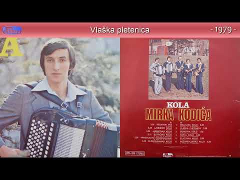 Mirko Kodic - Vlaska pletenica - (Audio 1979)