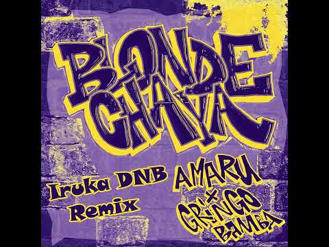 Amaru  ft. Gringo Bamba - Blonde Chaya (Iruka DnB Remix)