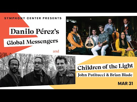 Danilo Pérez's Global Messengers and Children of the Light with John Patitucci and Brian Blade