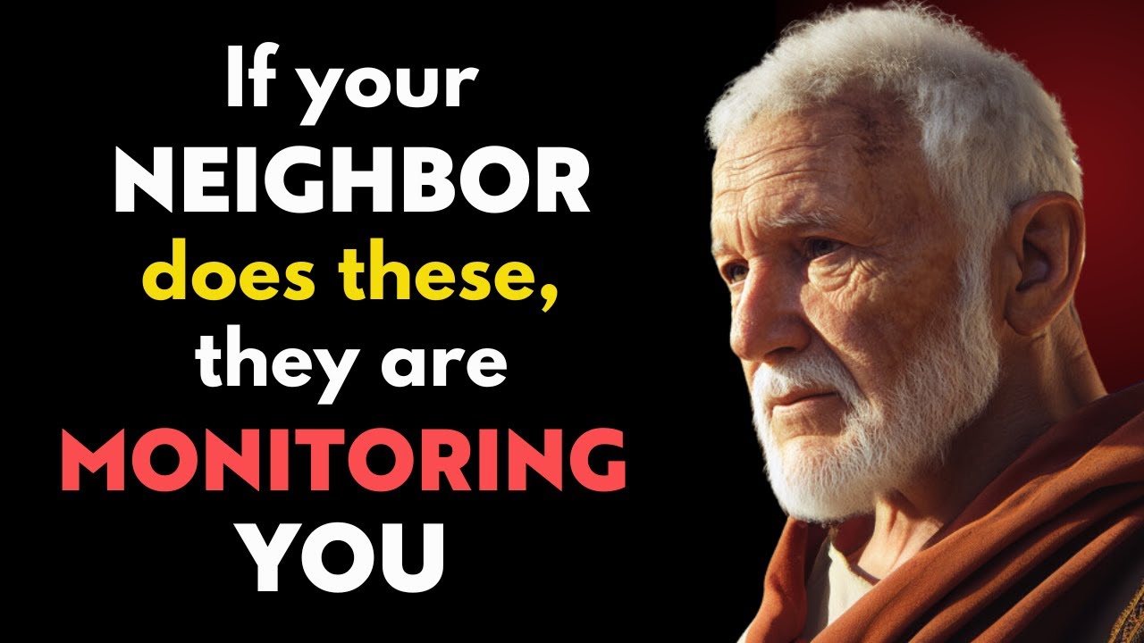 5 Signs Your Neighbor Isn't Just Nosy, THEY ARE MONITORING YOU | STOIC PHILOSOPHY