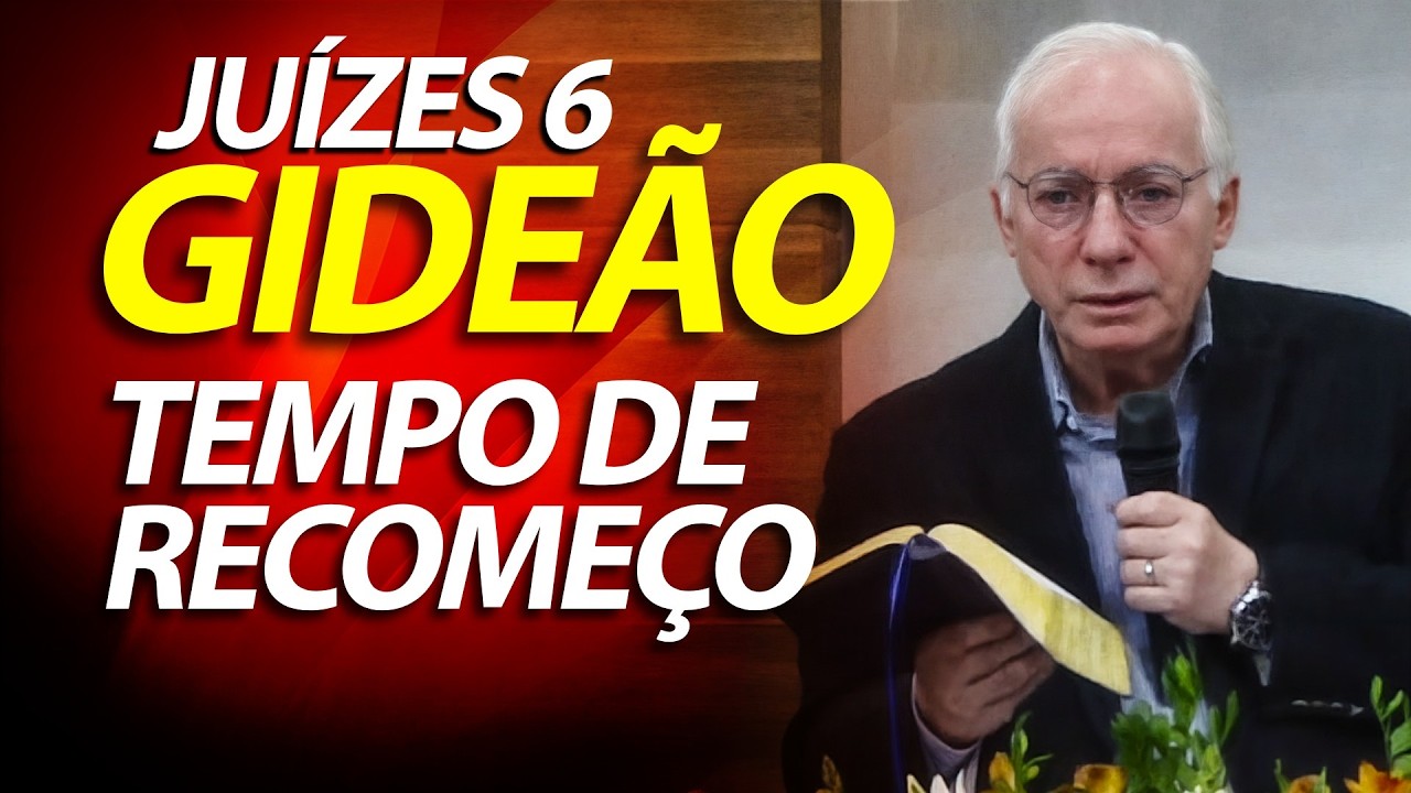 A História de Libertação de Deus por meio de Gideão em Juízes 6 e 7 | Pastor Paulo Seabra