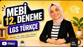 MEBİ 12. Deneme Sınavı LGS Türkçe Soruları ve Çözümleri