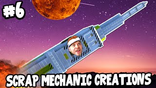 Scrap Mechanic CREATIONS! - BEST ROCKET EVER! #6 W