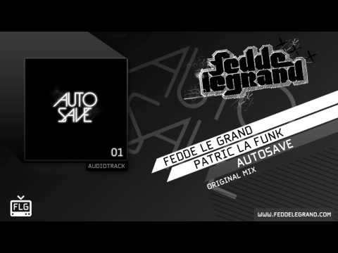 Fedde Le Grand & Patric La Funk - Autosave [HD]