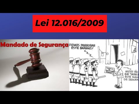 Lei 12.016/2009-(Do Mandado de Segurança Individual e Coletivo)-art. 1º ao 10