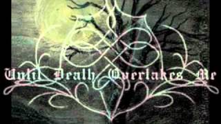 Until Death Overtakes Me - Funeral Dance