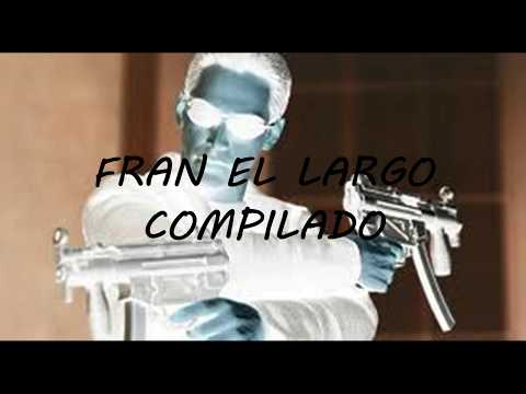 FRAN EL LARGO - COMPILADO  (R.E.N)