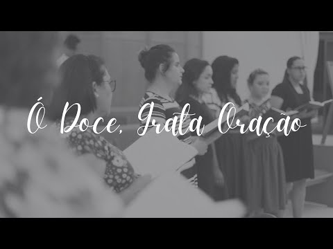 Ó Doce, Grata Oração, Hinos 79 - Coral Estaca Hortolândia 2020