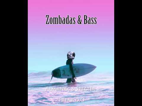 Almanac & SPECT3R - Freak o.O [Zombadas & Bass] #Almanac #SPECT3R #ZombadasMoz