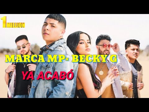 MARCA MP, BECKY G - YA ACABÓ (Official Video)