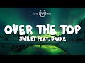 Smiley Over The Top Feat Drake Lyrics