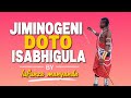 JIMINOGENI DOTO ISABHIGULA 1026 BY MSAMBAZAJI LUFUNZA MANYANDA