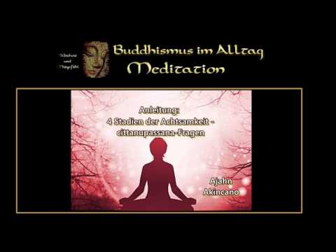 Anleitung: 4 Stadien der Achtsamkeit - cittanupassana-Fragen - Ajahn Akincano