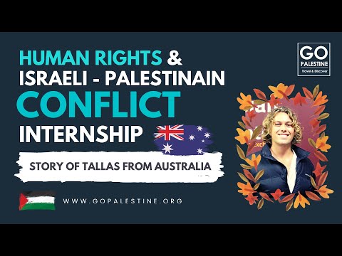 Human Rights & Israeli-Palestinian Conflict Internship in Palestine - Story of Tallas from Australia