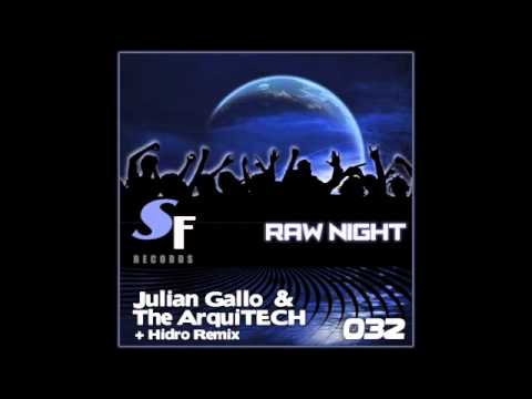 SFR032 - Julian Gallo & The ArquiTECH - Raw Night (Hidro remix) _CUT