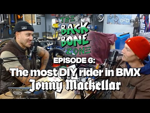 The most do it yourself attitude in BMX: Jonny Mackellar - Back Bone Zone Episode 6