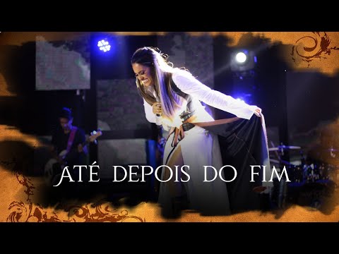 01  Até depois do fim - Desejo de Menina (DVD Até depois do fim)