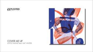 Joyce Muniz - Cover Me Up feat. Kat Vinter | Exploited