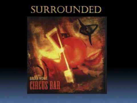 Surrounded - Brian Howe