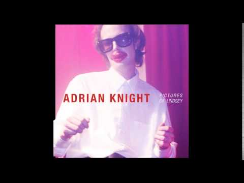 Adrian Knight - Pictures Of Lindsey